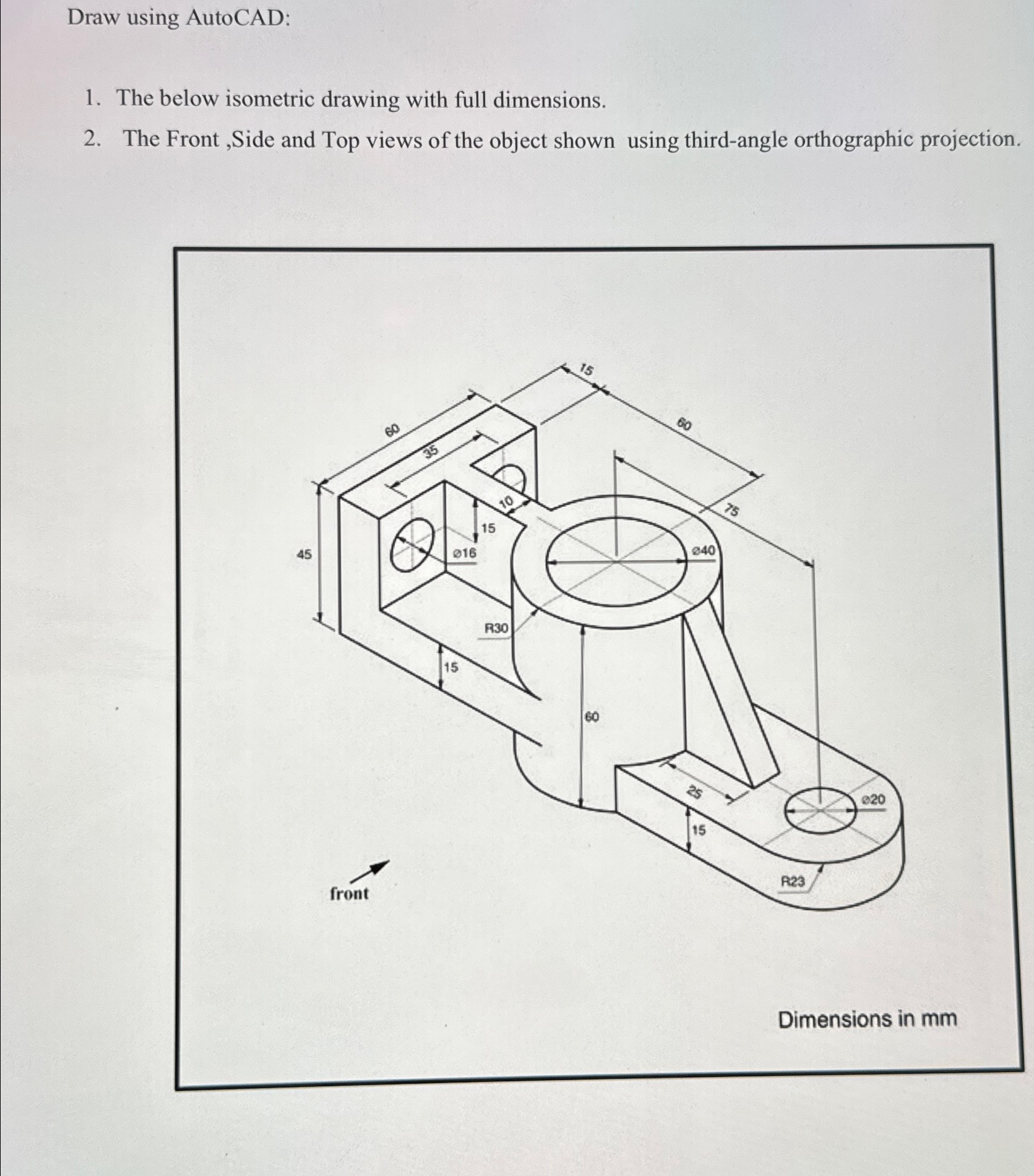Draw using AutoCAD: The below isometric drawing