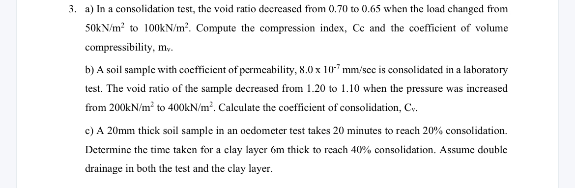 a ) In a consolidation test, the void ratio