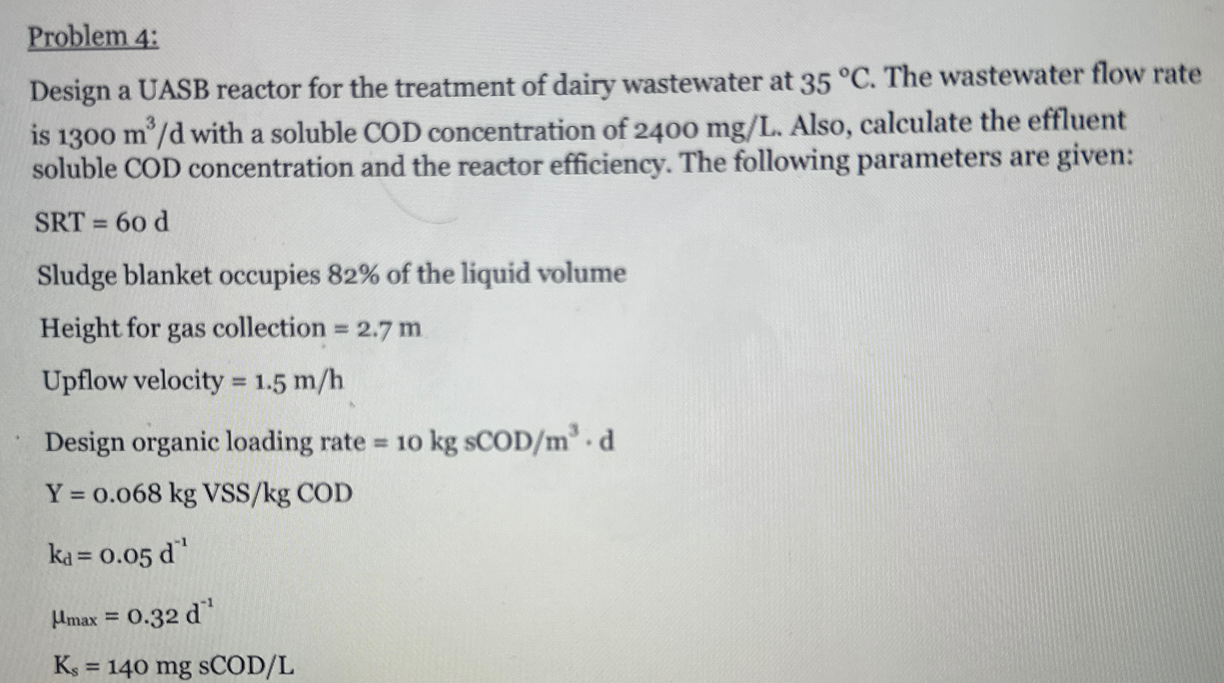 Problem 4 : Design a UASB reactor for the