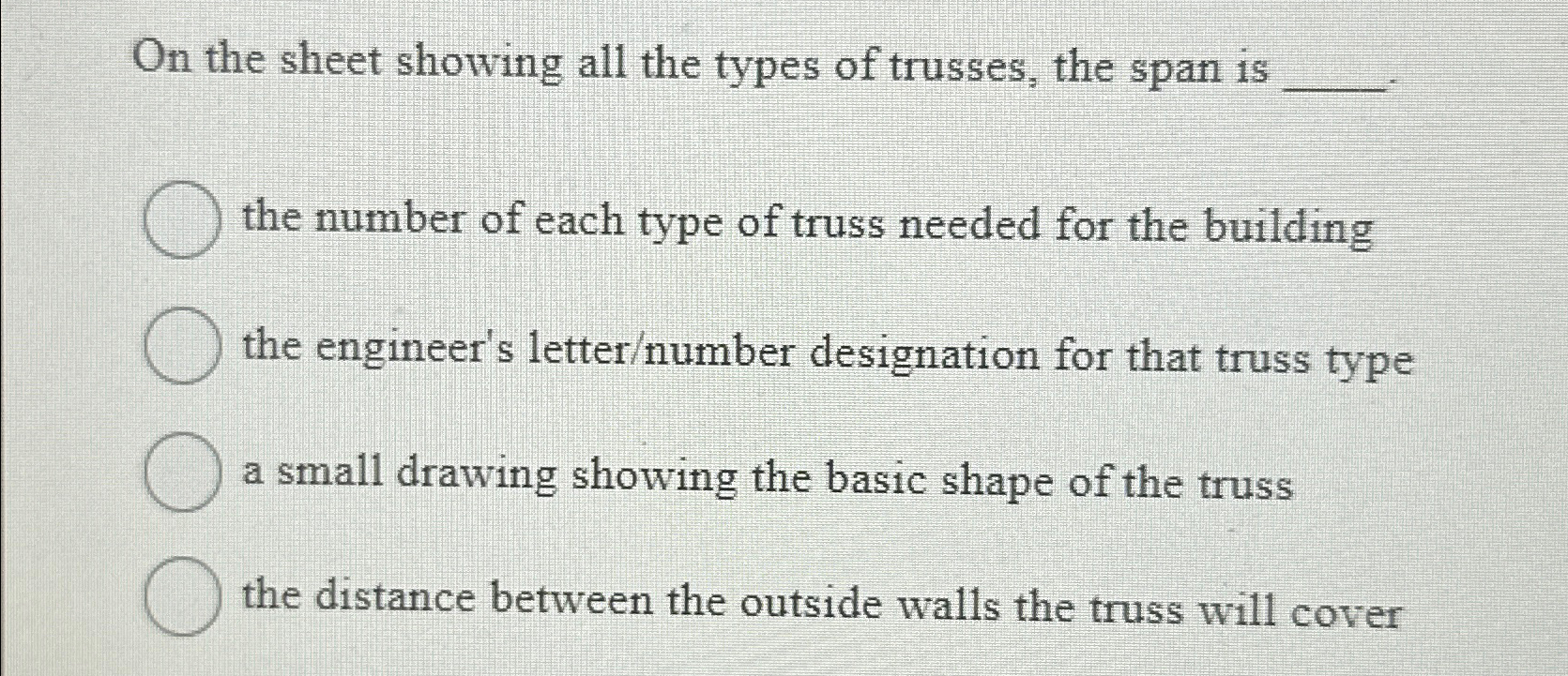 On the sheet showing all the types of trusses,