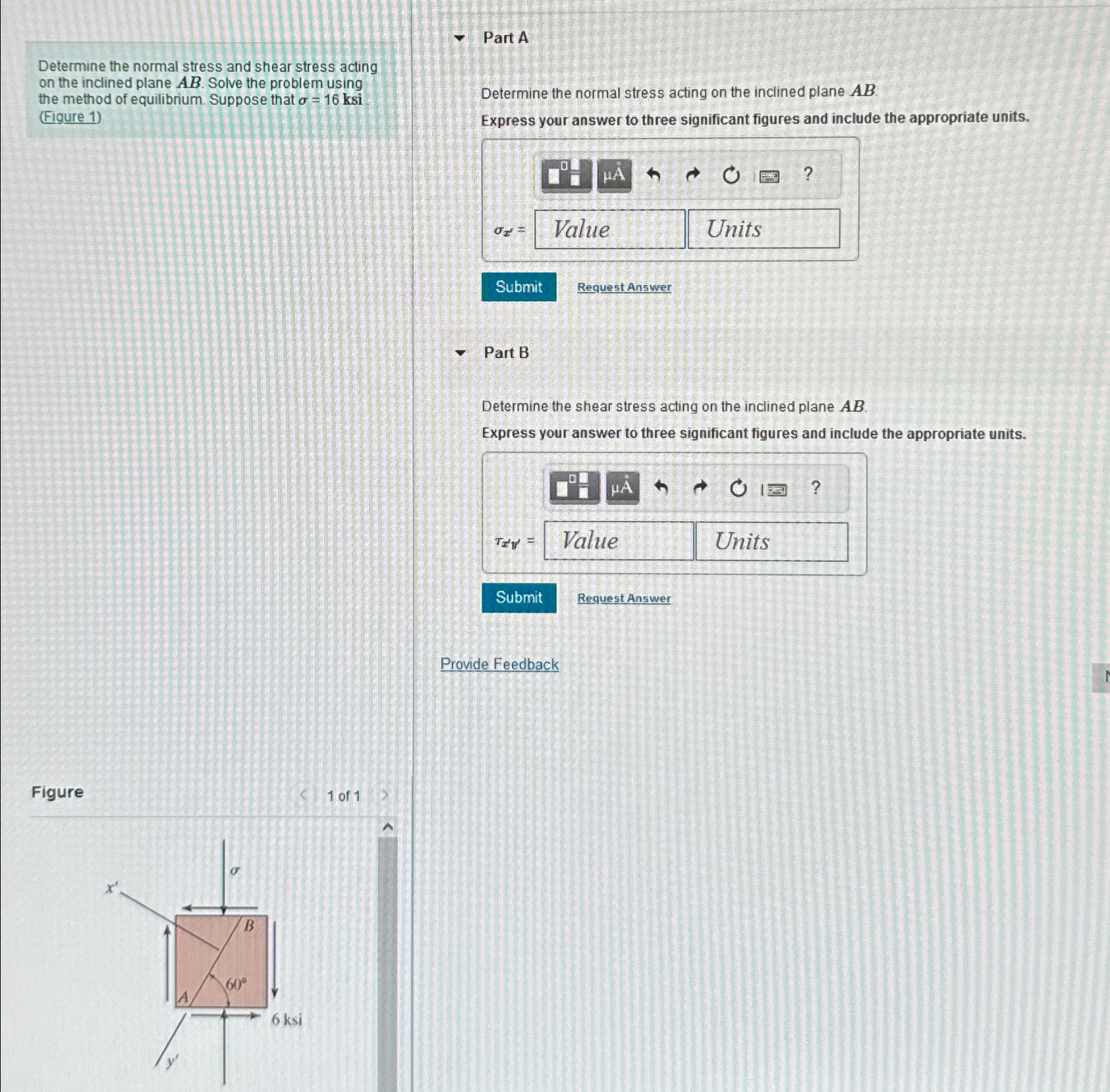 Determine the normal stress and shear stress