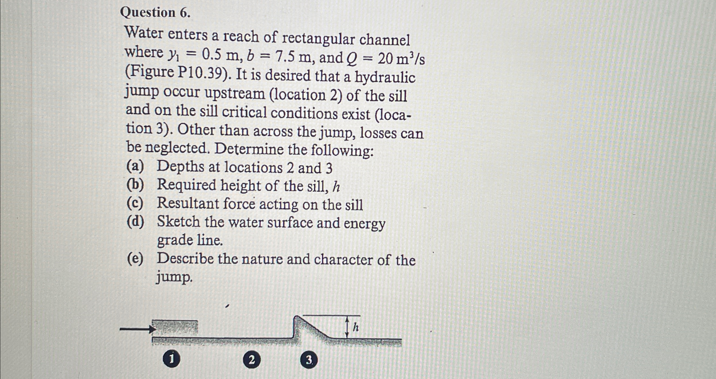 Question 6 . Water enters a reach of rectangular