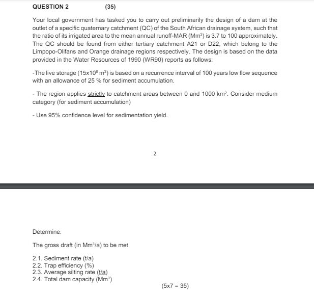 QUESTION 2 Your local government has tasked you