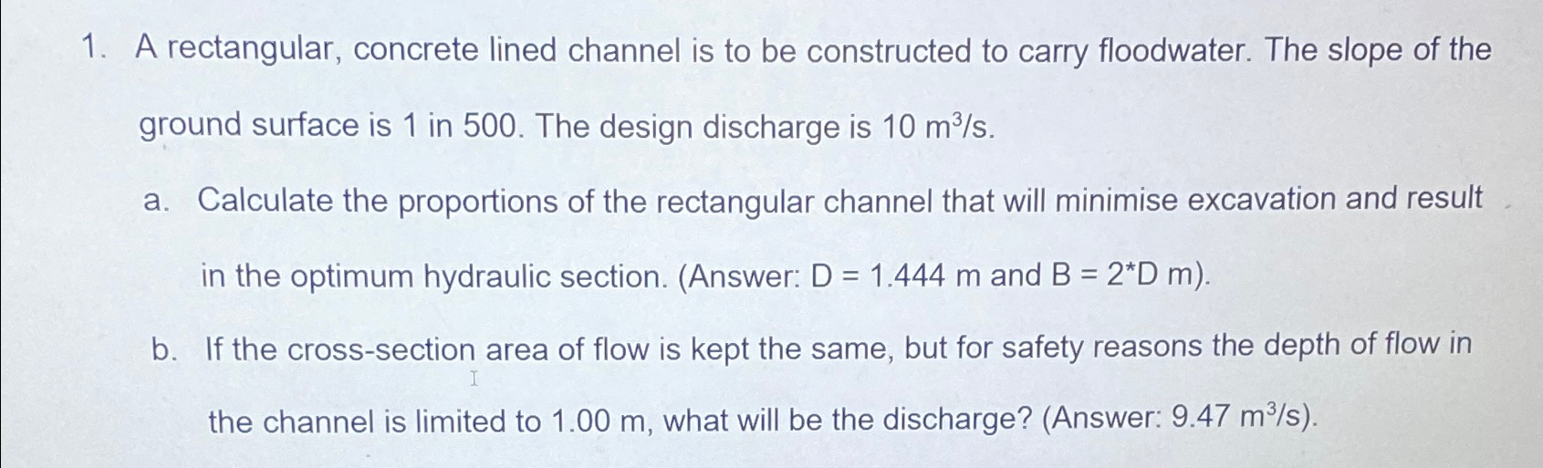 A rectangular, concrete lined channel is to be