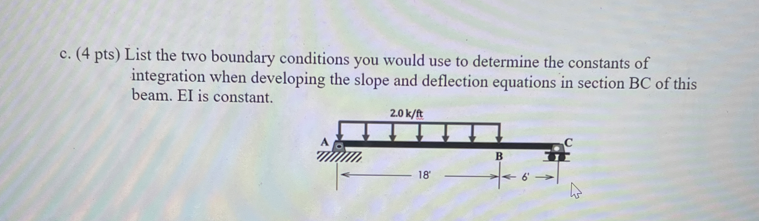 c . ( 4 pts ) List the two boundary conditions