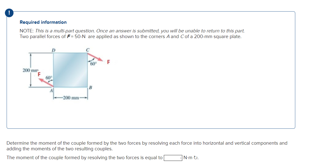 Two parallel forces of F = 5 0 - N are applied as