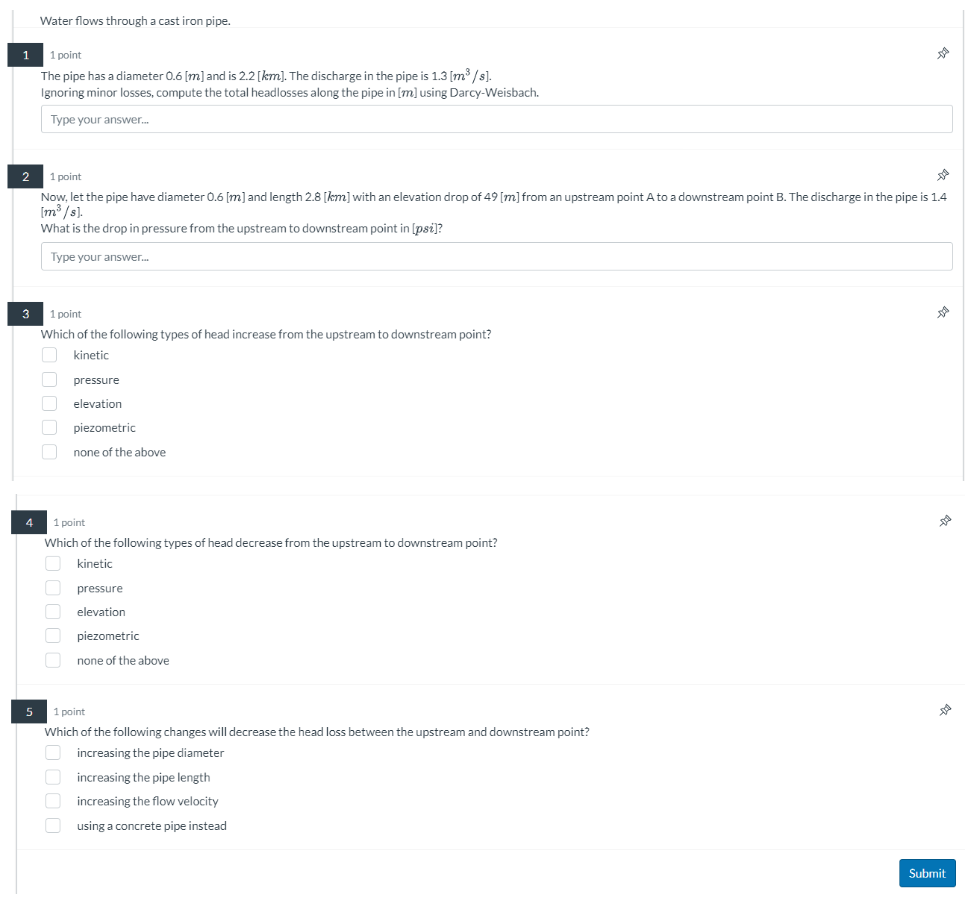 Water flows through a cast iron pipe. The pipe