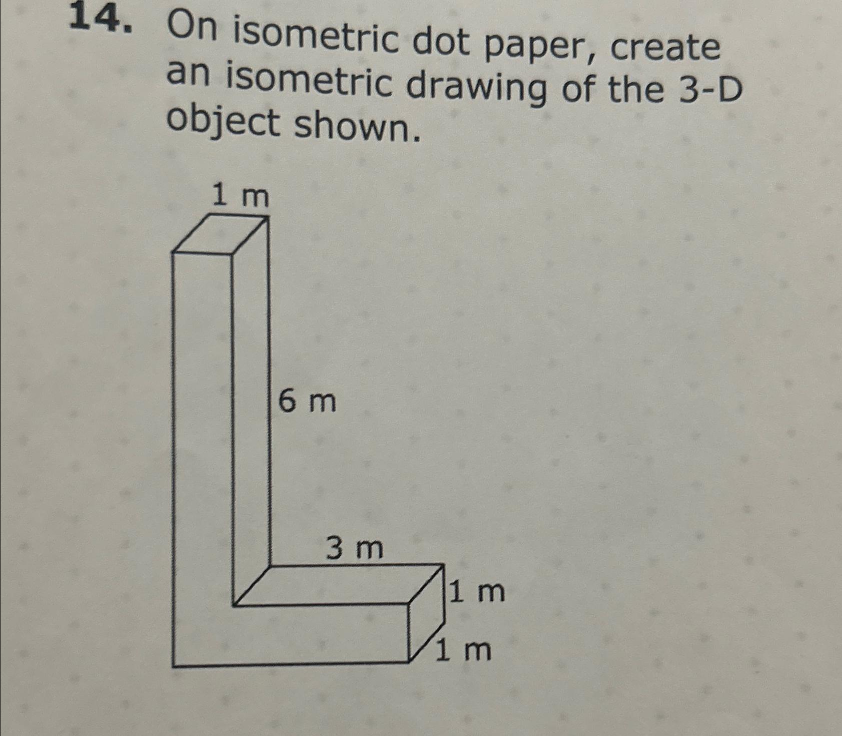 On isometric dot paper, create an isometric