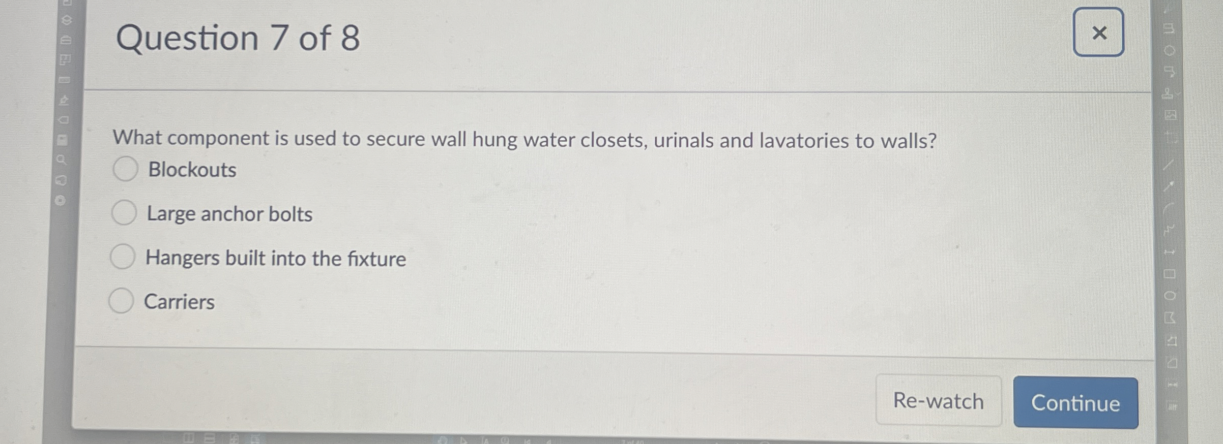 Question 7 of 8 What component is used to secure