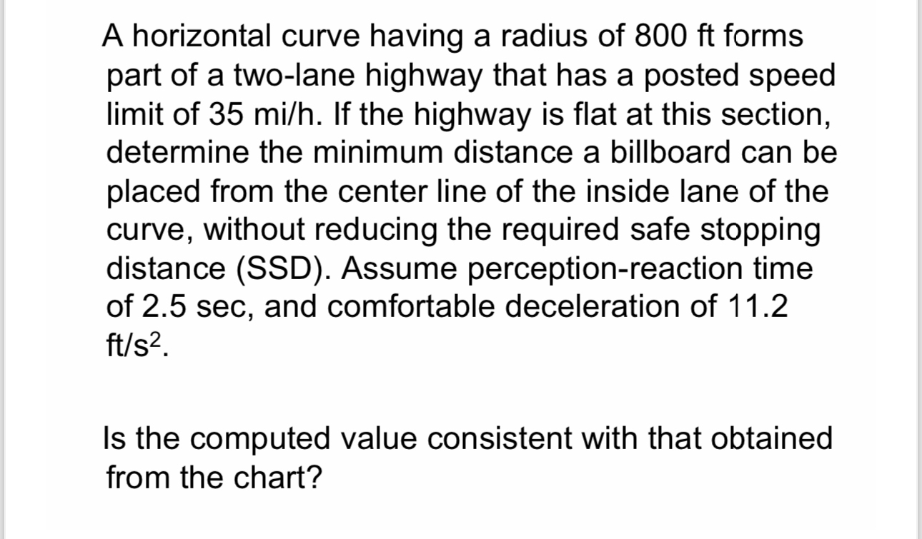 A horizontal curve having a radius of 8 0 0 ft