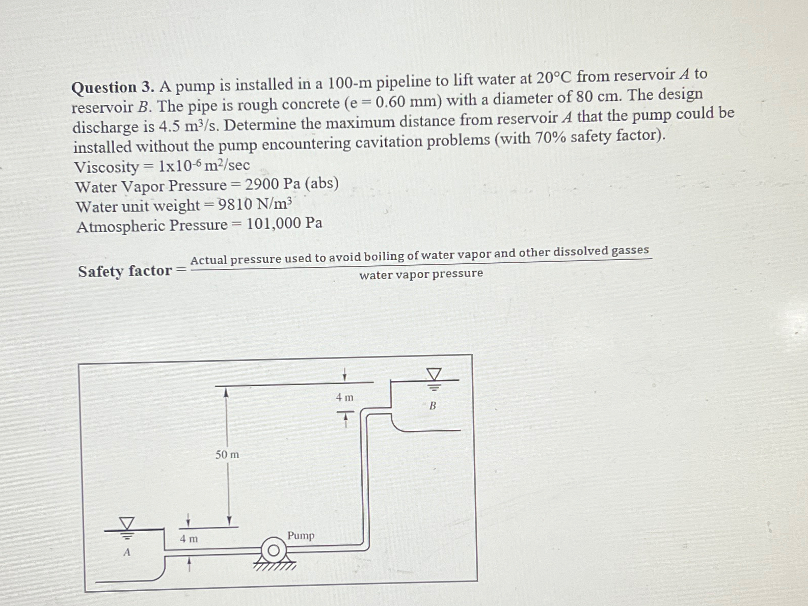 Question 3 . A pump is installed in a 1 0 0 - m