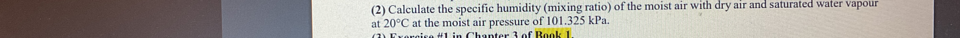 ( 2 ) Calculate the specific humidity ( mixing