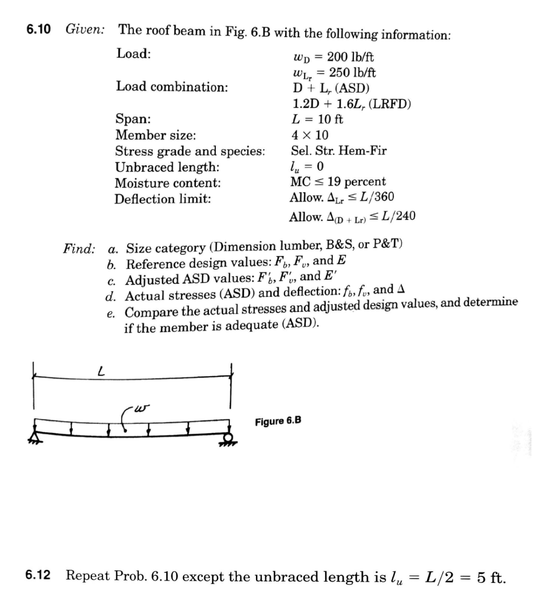 6 . 1 0 Given: The roof beam in Fig. 6 . B with