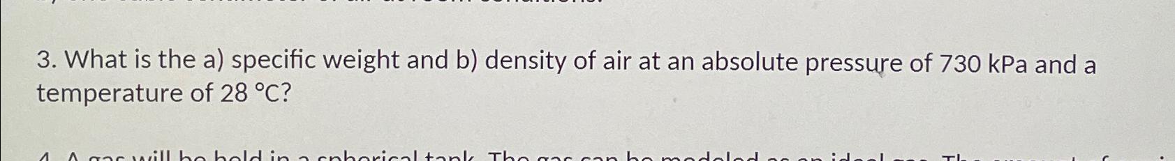 What is the a ) specific weight and b ) density