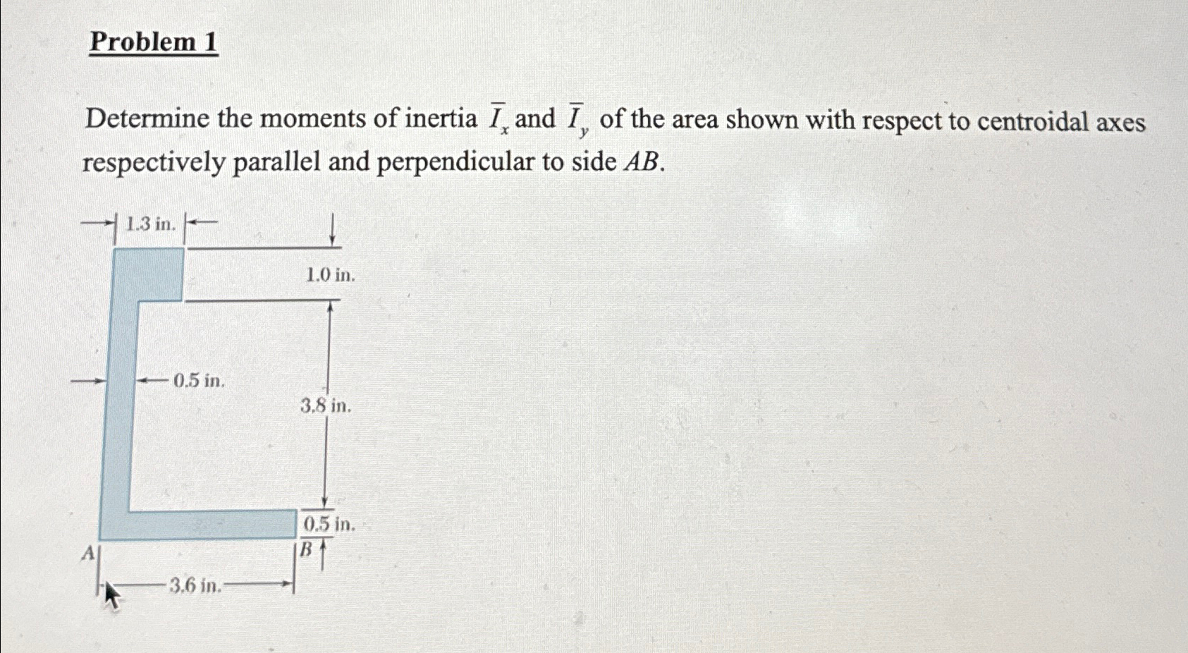Problem 1 Determine the moments of inertia ? b a