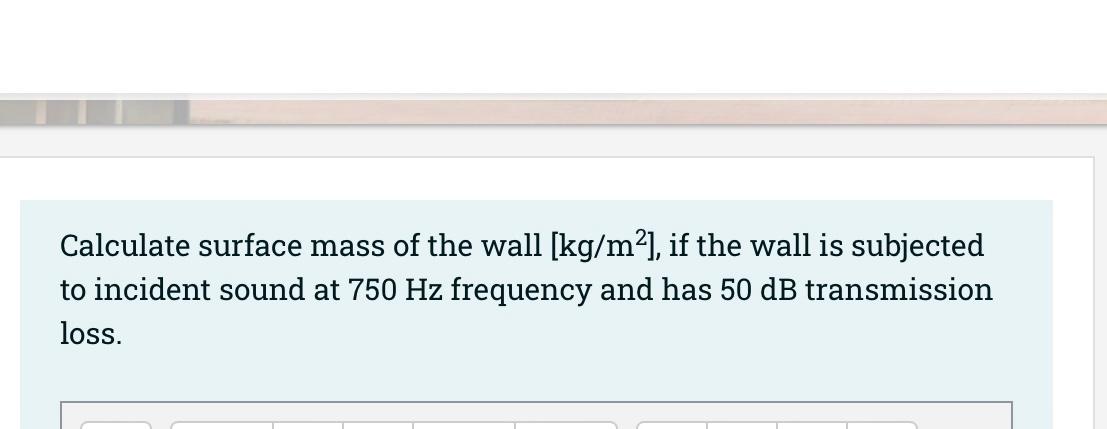 Calculate surface mass of the wall k g m 2 , if