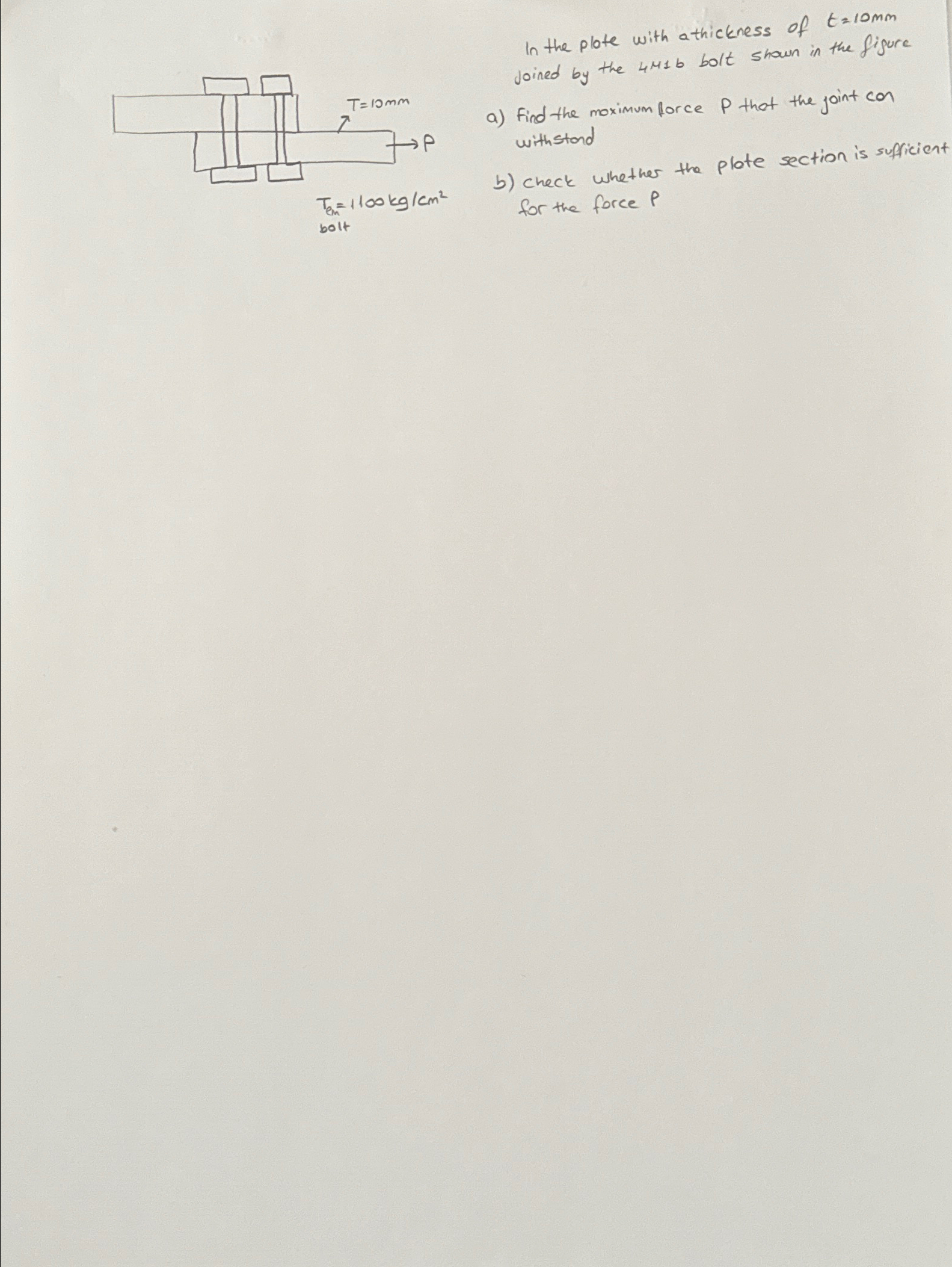 In the plote with athickness of t = 1 0 m m