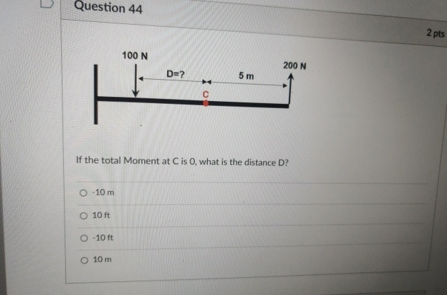 Question 4 4 2 pts If the total Moment at C is 0
