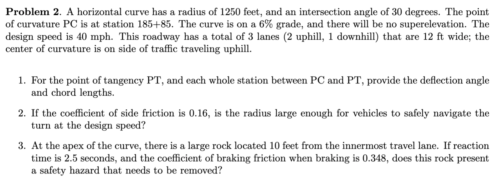 Problem 2 . A horizontal curve has a radius of 1