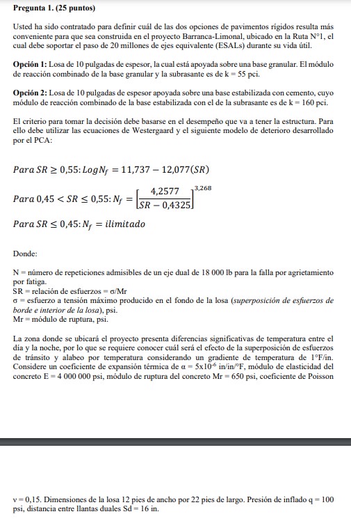 Pregunta 1 . ( 2 5 puntos ) Usted ha sido