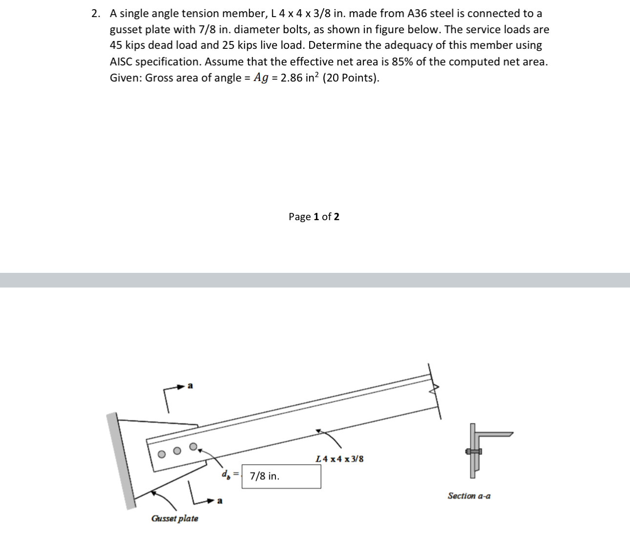 A single angle tension member, L 4 4 3 8 in .
