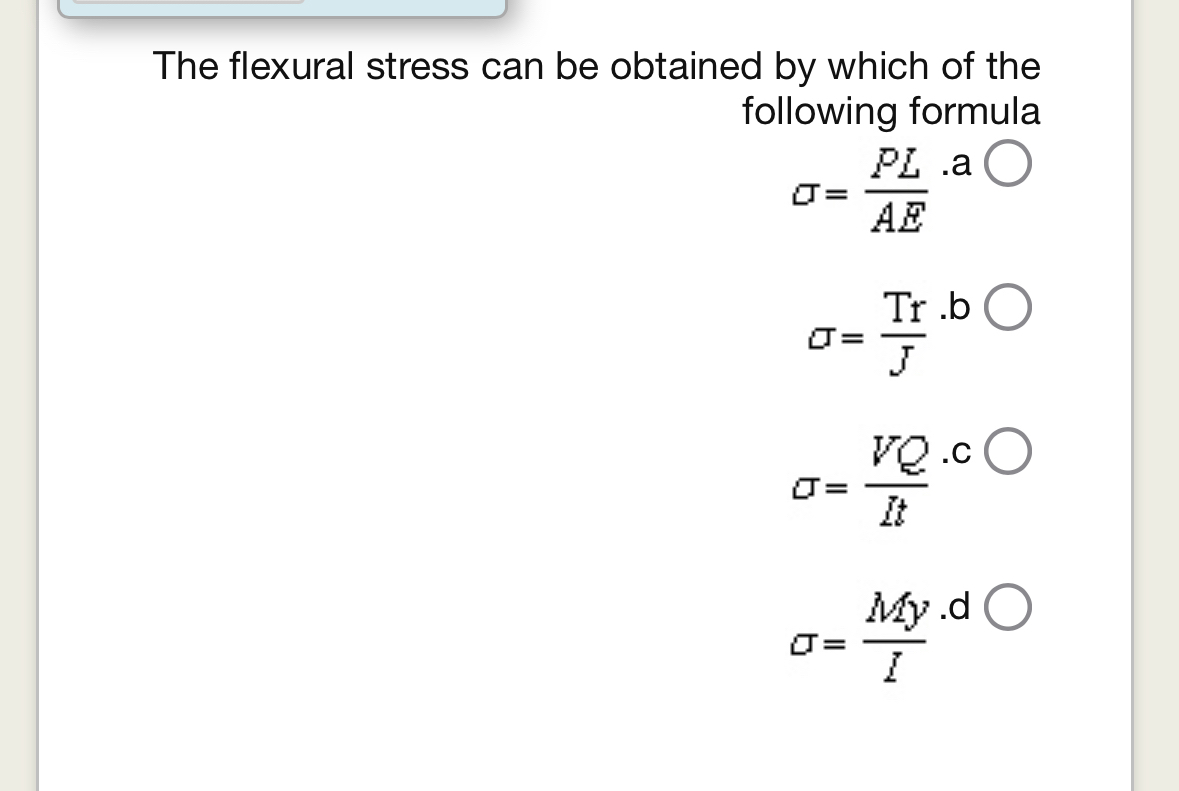 The flexural stress can be obtained by which of
