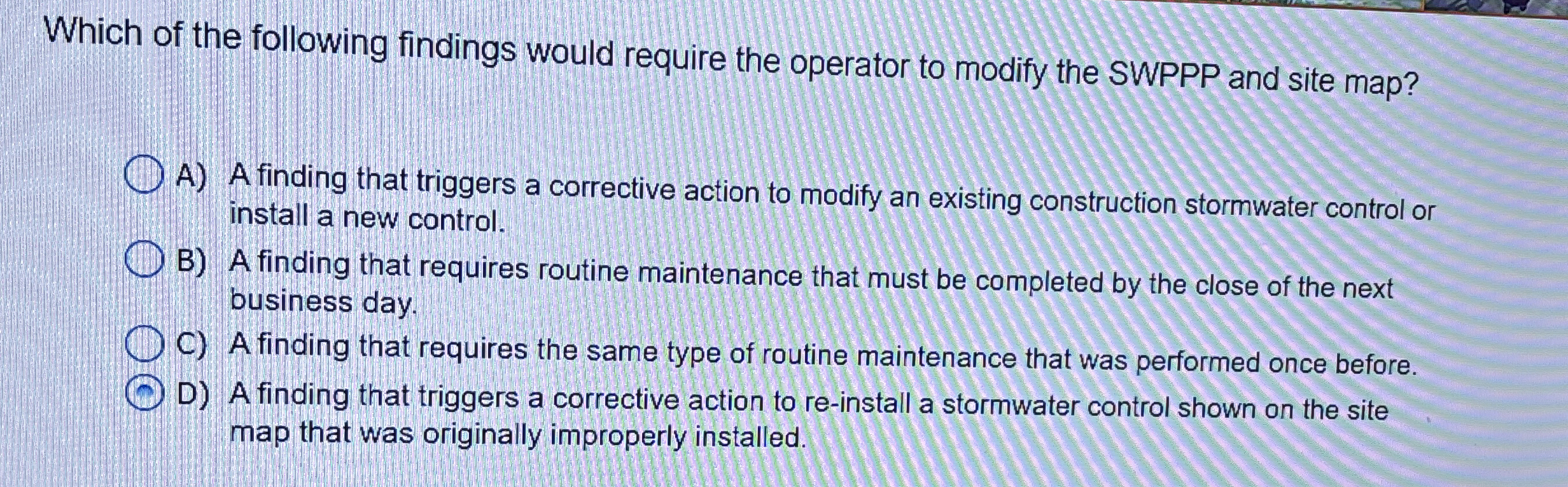 Which of the following findings would require the