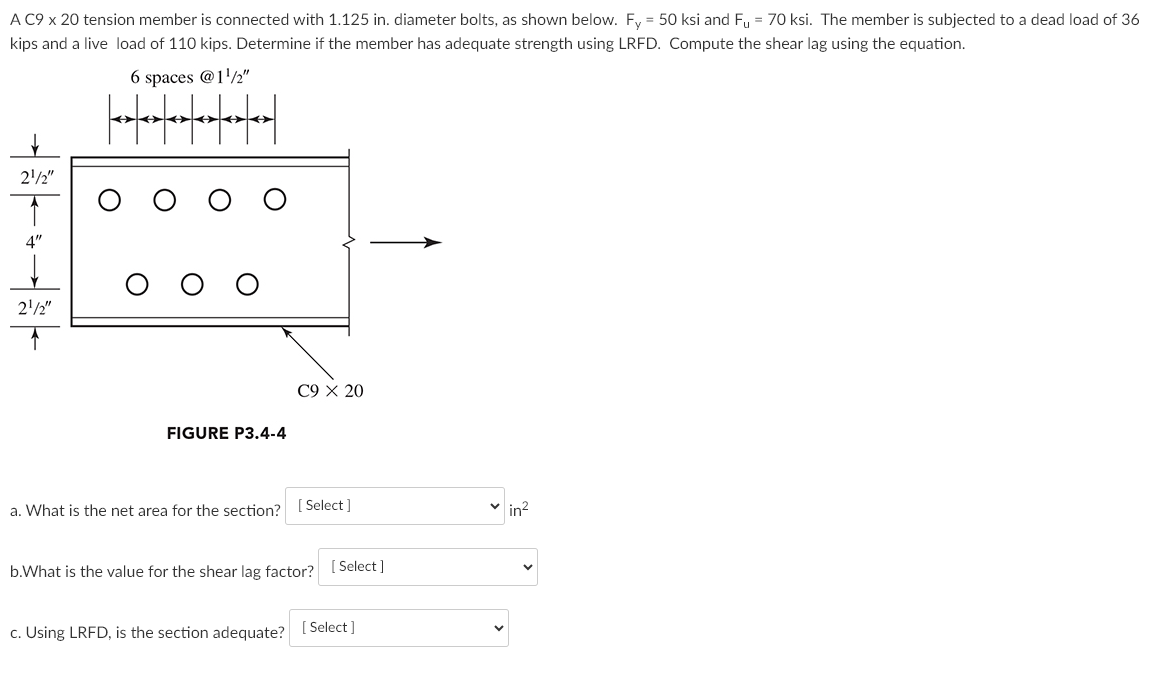 A C 9 2 0 tension member is connected with 1 . 1
