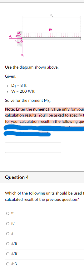 Use the diagram shown above. Given: D 1 = 8 f t W