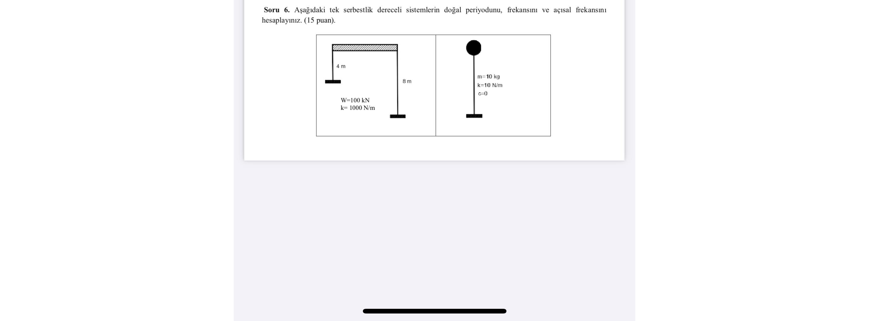 Soru 6 . A a daki tek serbestlik dereceli