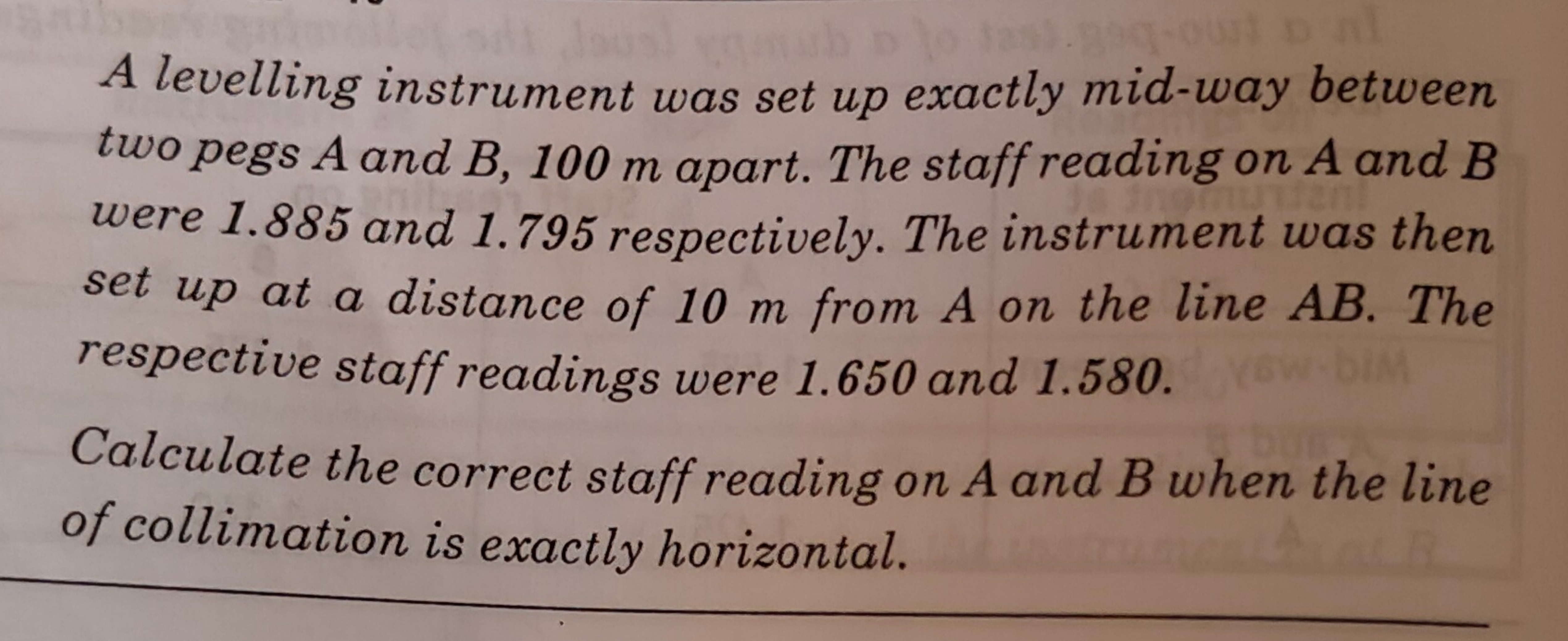 A levelling instrument was set up exactly mid -