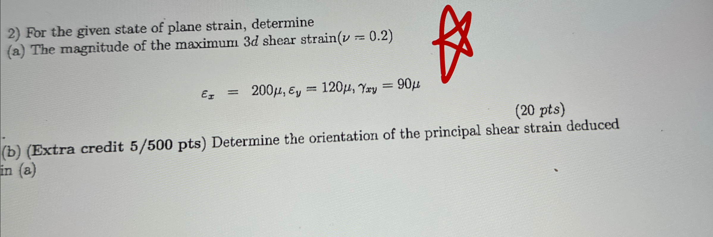 For the given state of plane strain, determine (