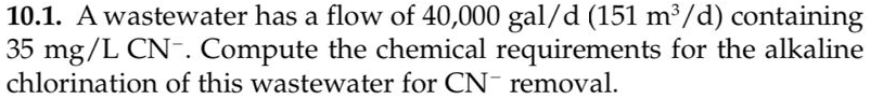 1 0 . 1 . A wastewater has a flow of 4 0 , 0 0 0