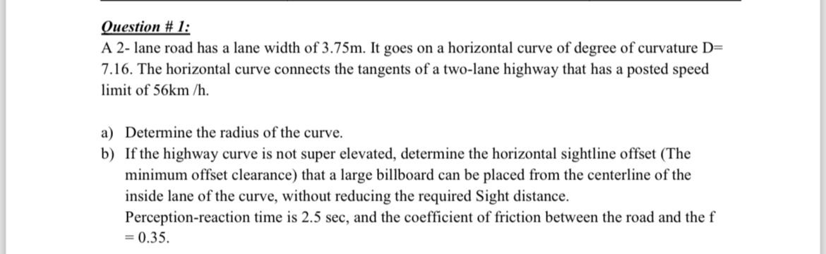 Ouestion # 1 : A 2 - lane road has a lane width
