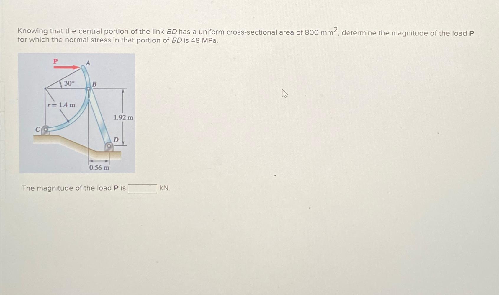 Knowing that the central portion of the link B D