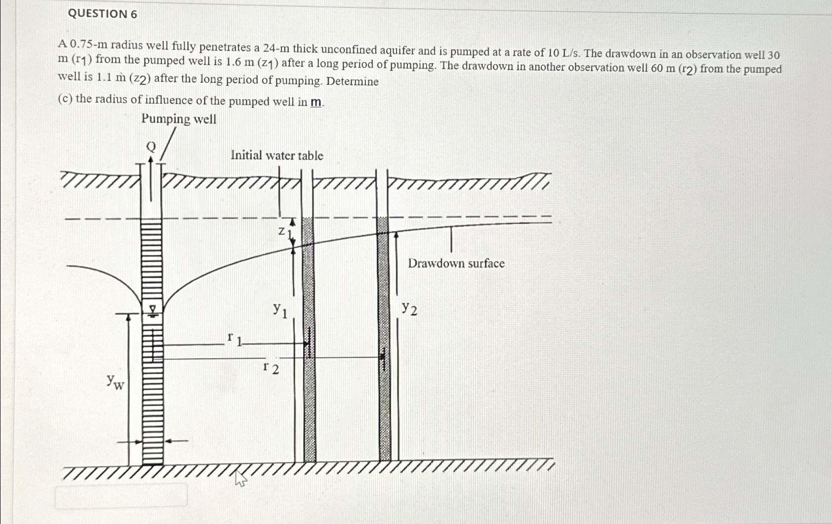 QUESTION 6 A 0 . 7 5 - m radius well fully