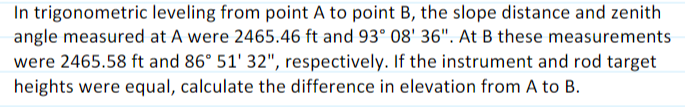 In trigonometric leveling from point A to point B