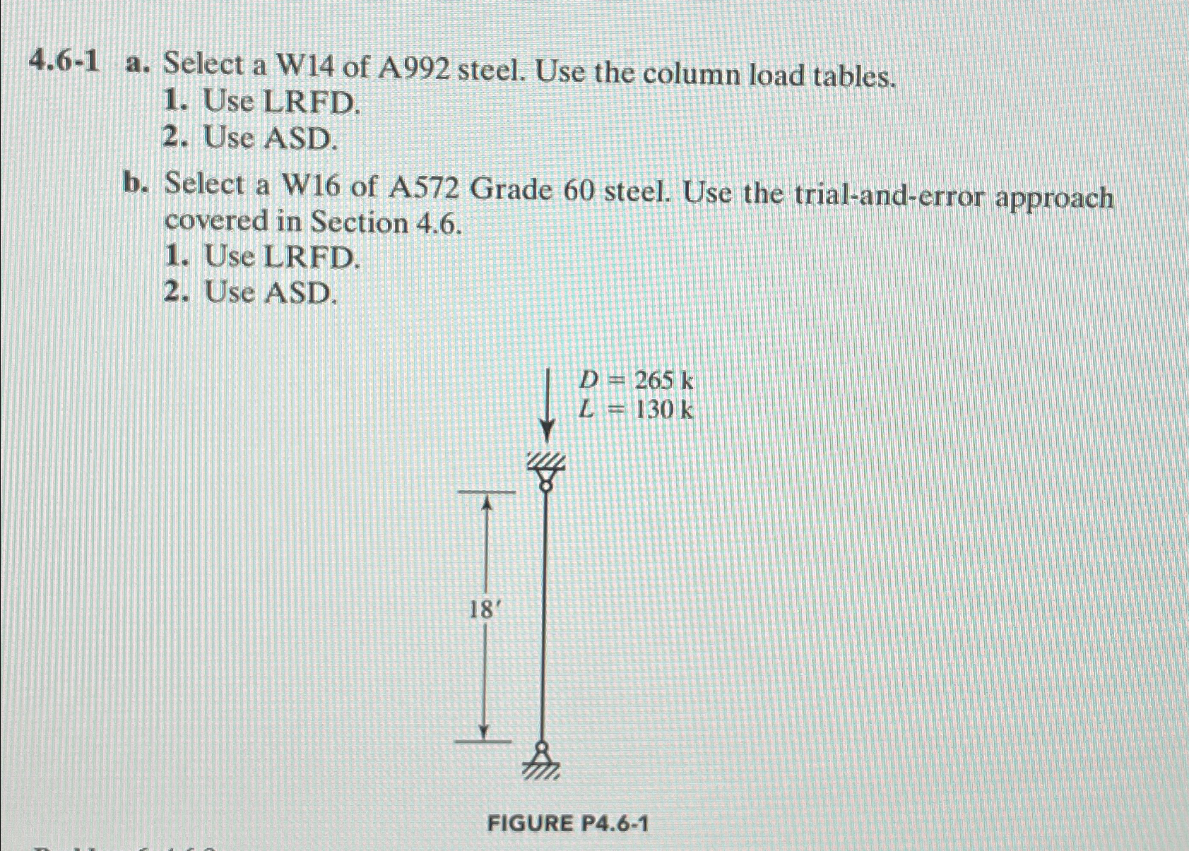 4 . 6 - 1 a . Select a W 1 4 of A 9 9 2 steel.