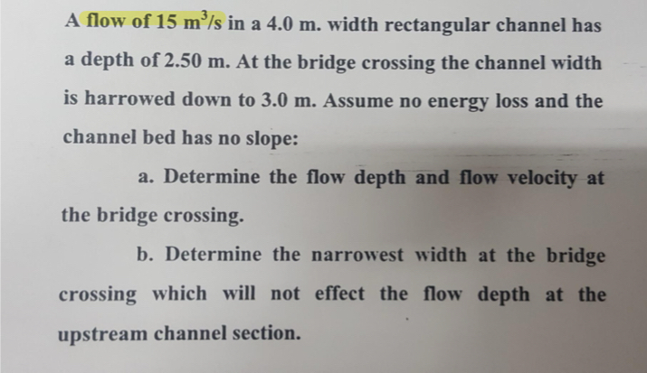 A flow of 1 5 m 3 s in a 4 . 0 m . width