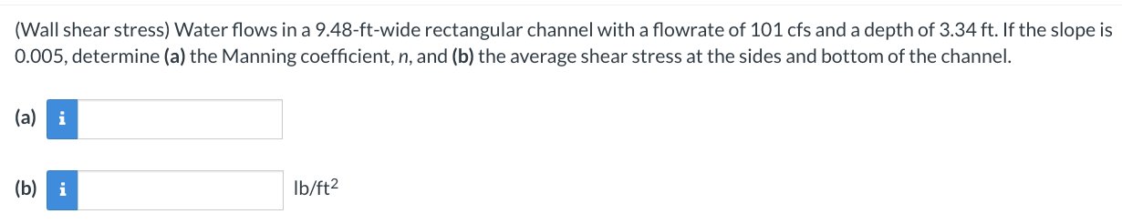 ( Wall shear stress ) Water flows in a 9 . 4 8 -