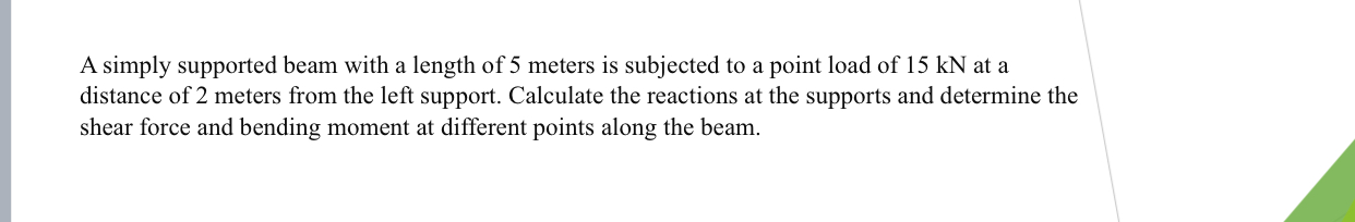 A simply supported beam with a length of 5 meters
