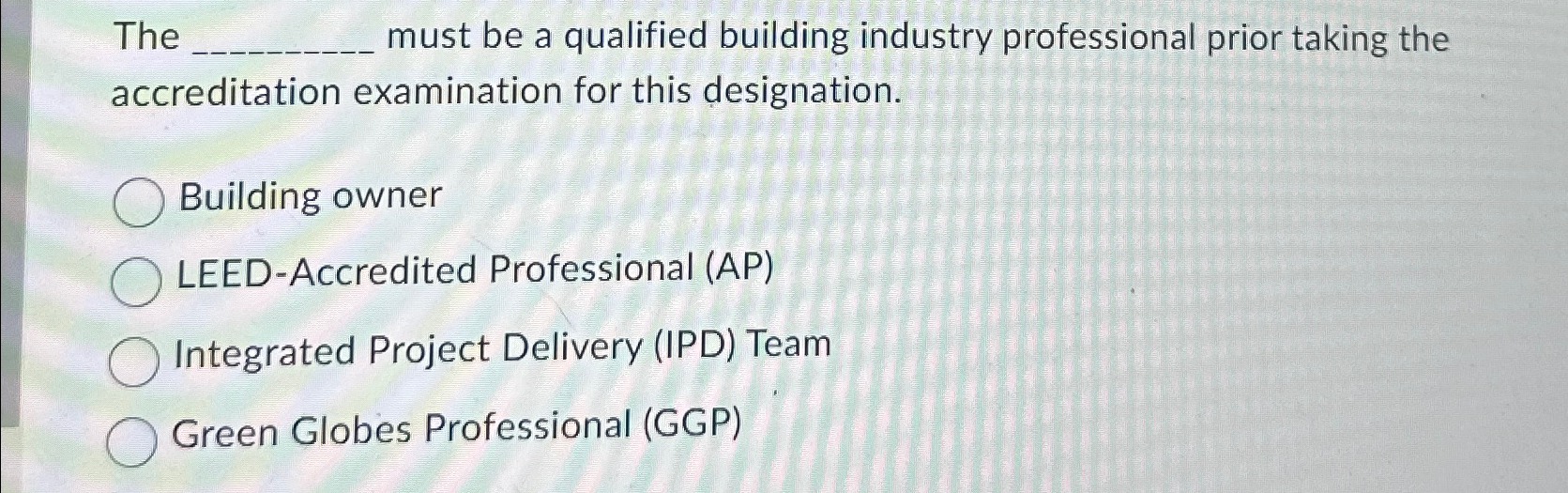 The q , must be a qualified building industry