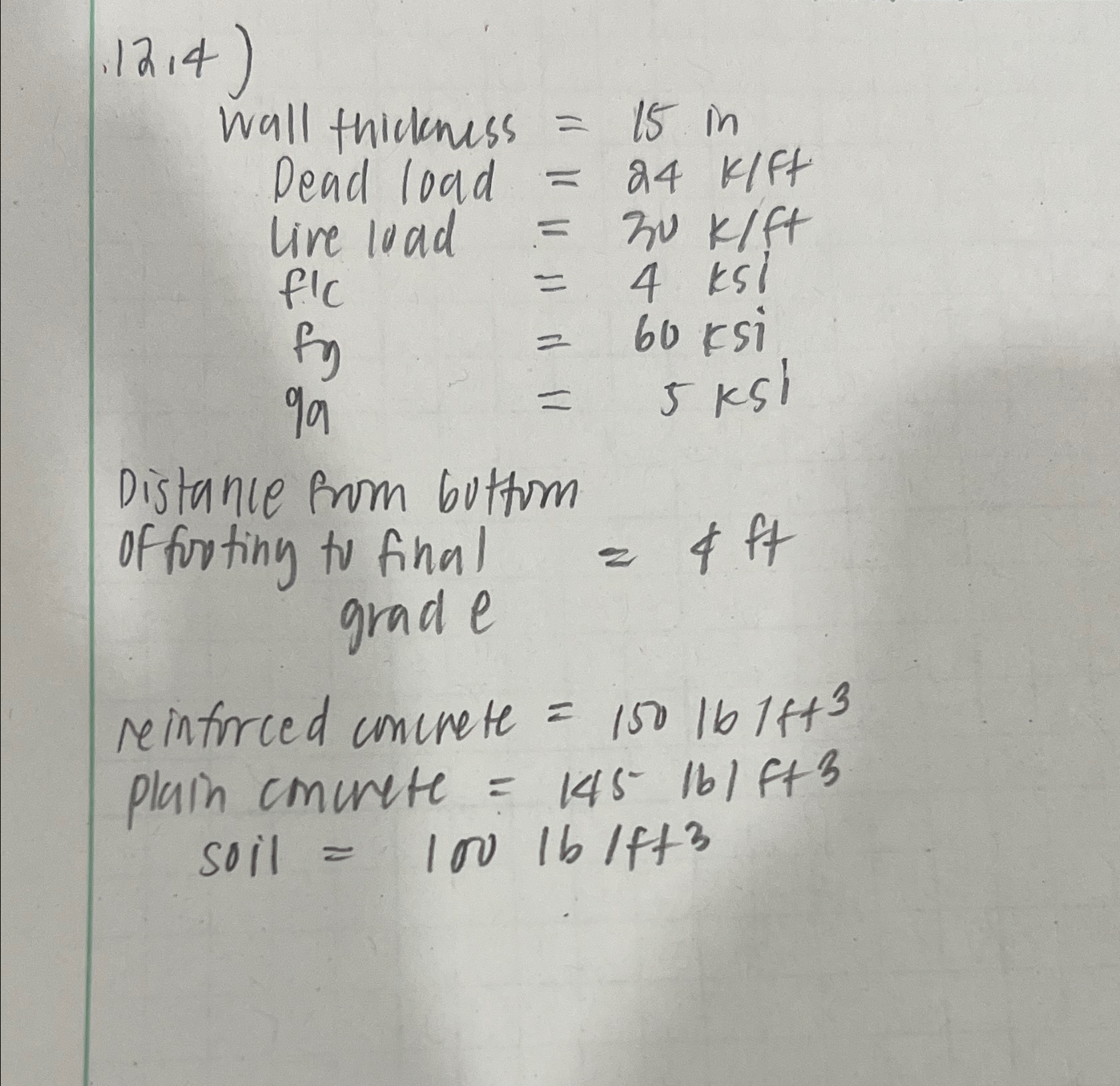 1 2 , 4 Design wall footings for the values