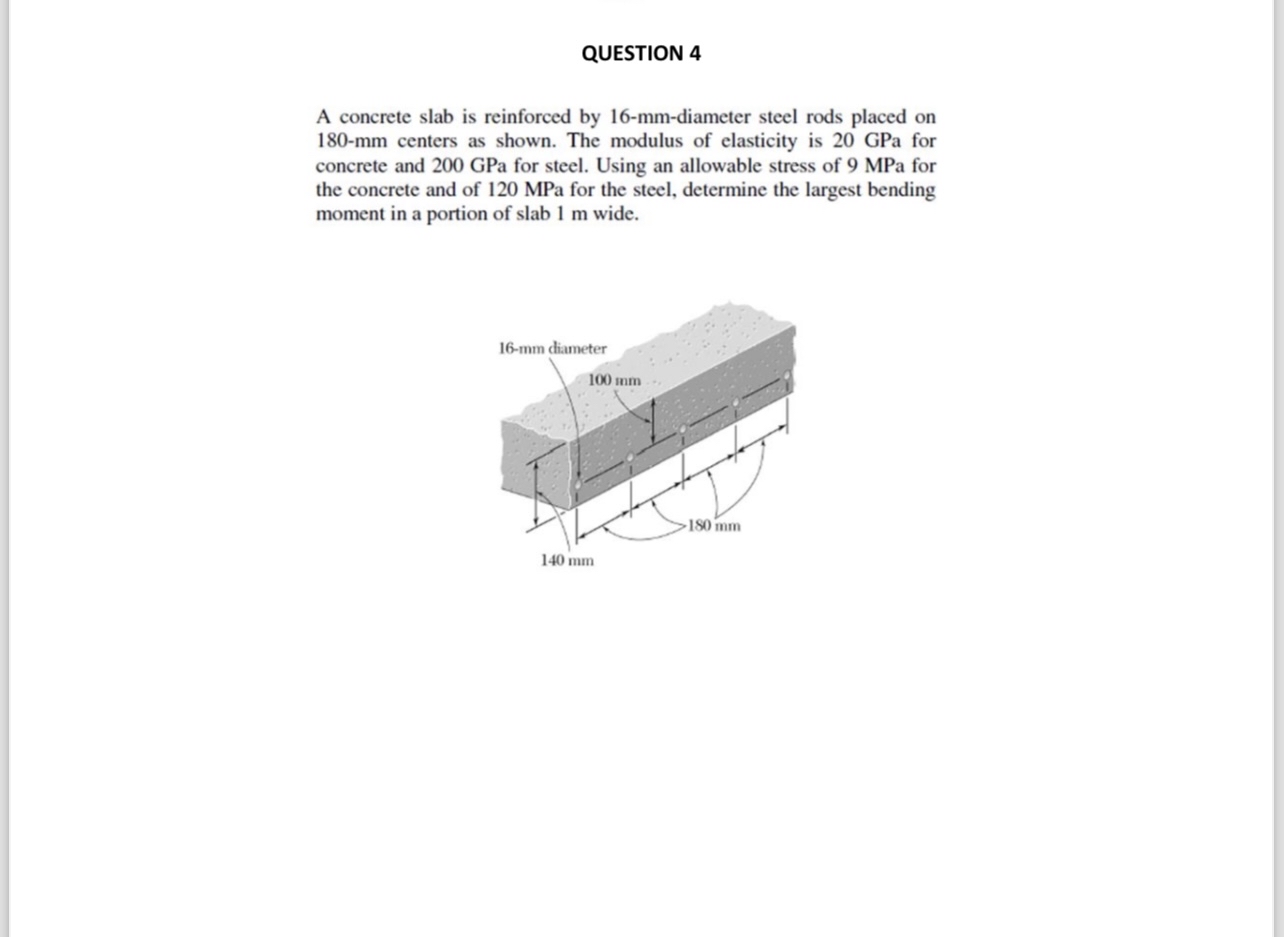 QUESTION 4 A concrete slab is reinforced by 1 6 -
