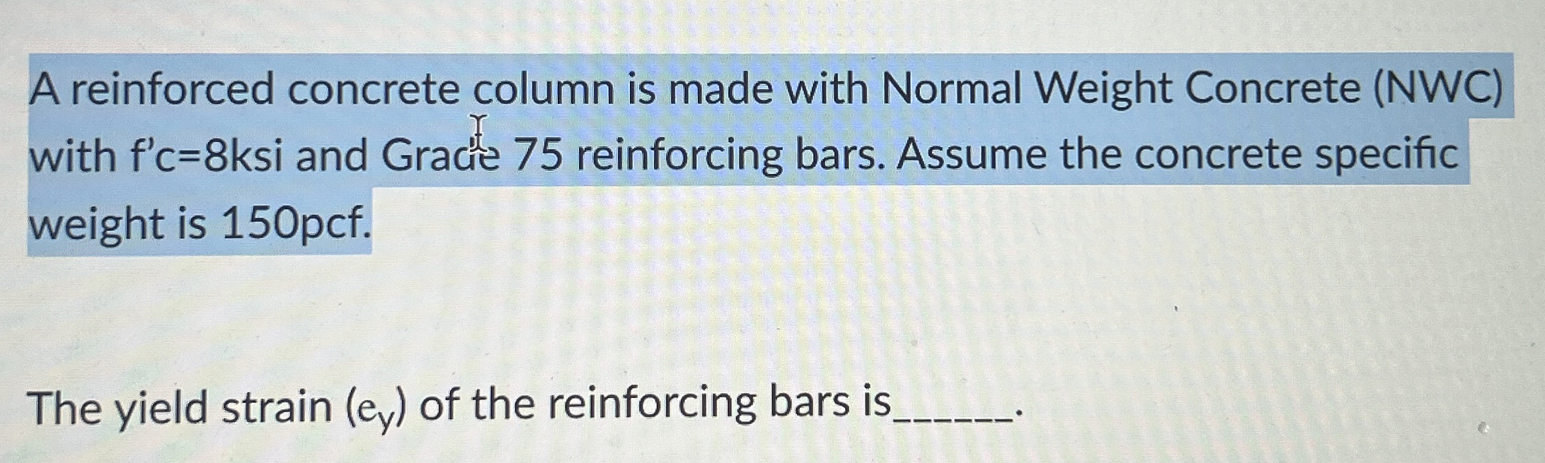 A reinforced concrete column is made with Normal