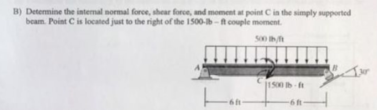 B ) Determine the internal normal force, shear