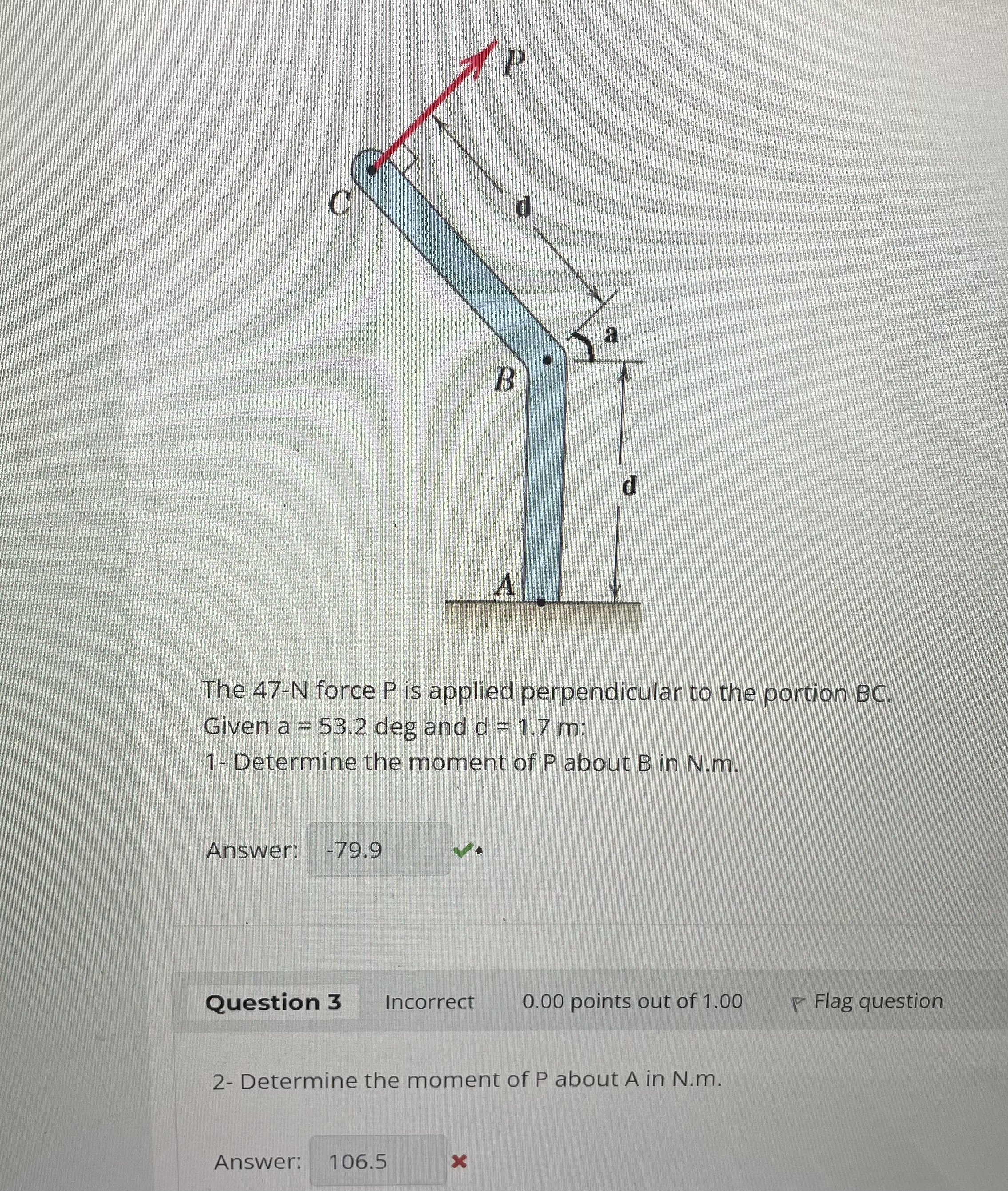 The 4 7 - N force P is applied perpendicular to
