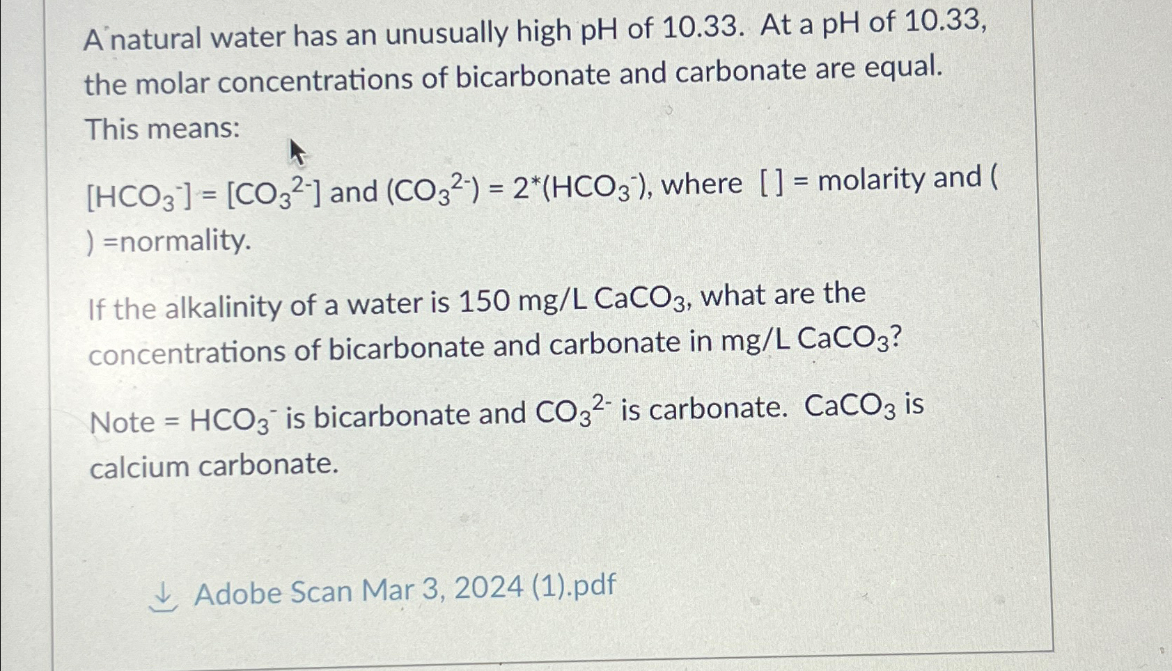 Anatural water has an unusually high p H of 1 0 .