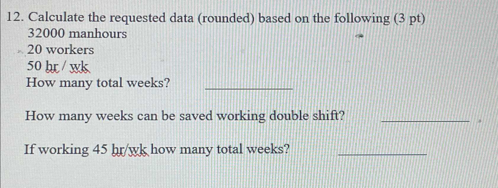 Calculate the requested data ( rounded ) based on