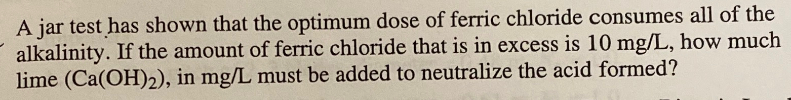 A jar test has shown that the optimum dose of